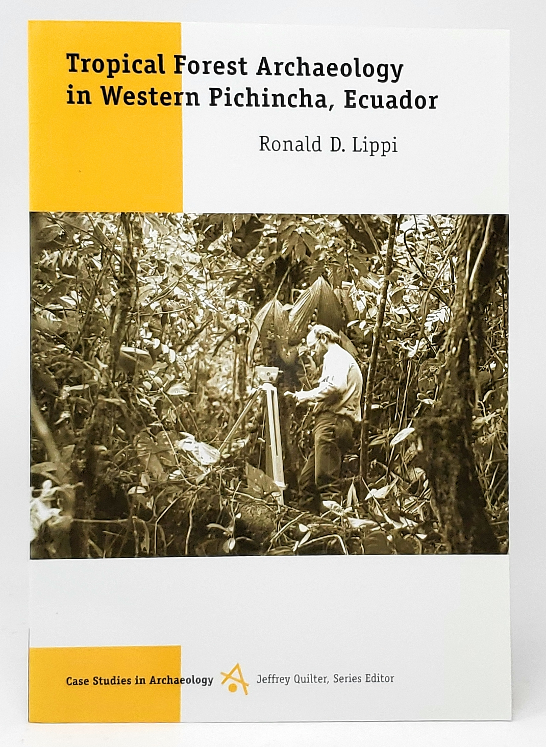 Tropical Forest Archaeology in Western Pichincha, Ecuador - Lippi, Ronald D.