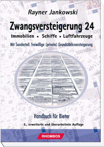 Zwangsversteigerung 24 - Bieterhandbuch für Zwangsversteigerungen (Immobilien - Schiffe - Luftfahrzeuge) - Jankowski, Rayner