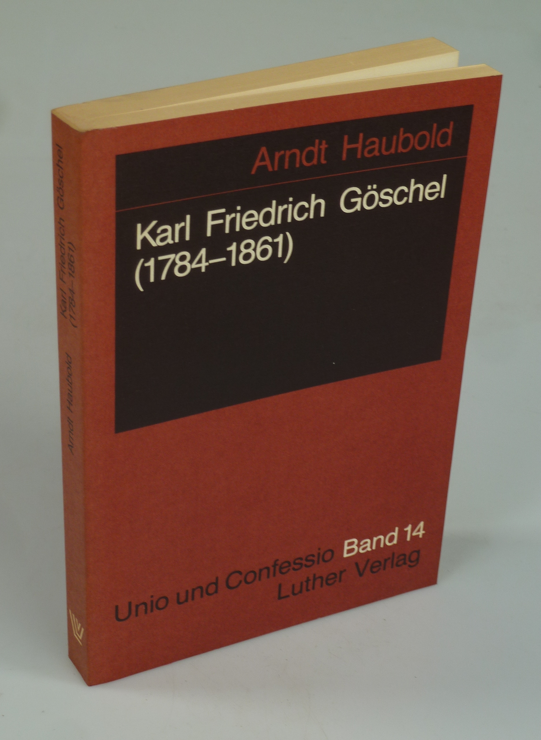 Karl Friedrich Göschel (1784-1861). - HAUBOLD, Arndt.