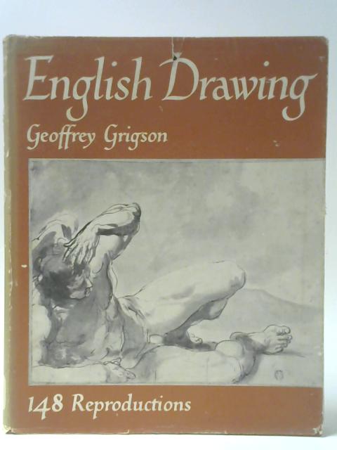 English Drawing - From Samuel Cooper to Gwen John - Geoffrey Grigson