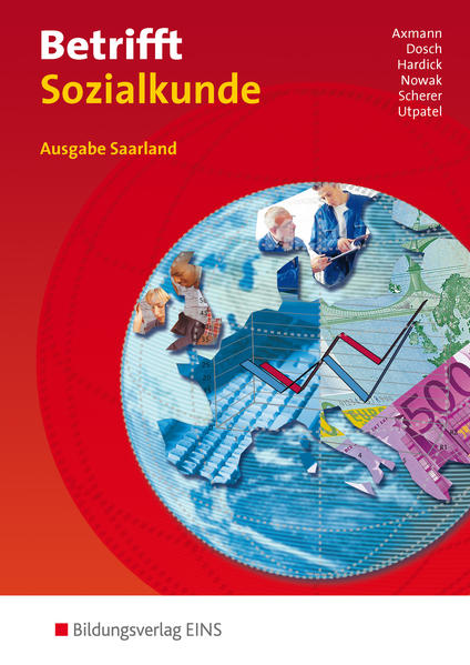 Betrifft Sozialkunde für das Saarland: Lehr- und Arbeitsbuch an beruflichen Schulen: Schülerband: Ausgabe Saarland / Lehr- und Arbeitsbuch an beruflichen Schulen: Schülerband - Axmann, Alfons, Roland Dosch Reinhold Nowak u. a.