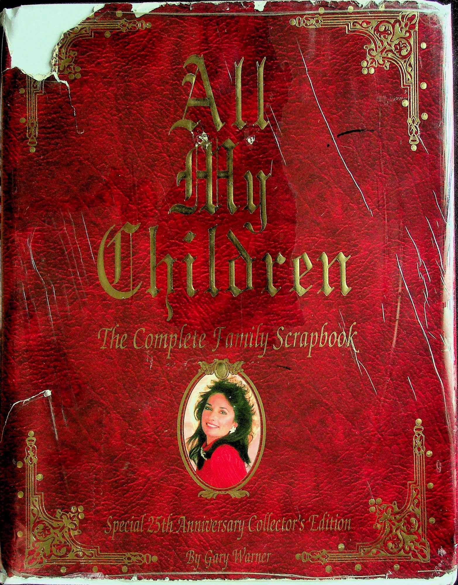 All My Children - (CELEBRITY SIGNED!!!!) The Complete Family Scrapbook Gary Warner [Very Good]