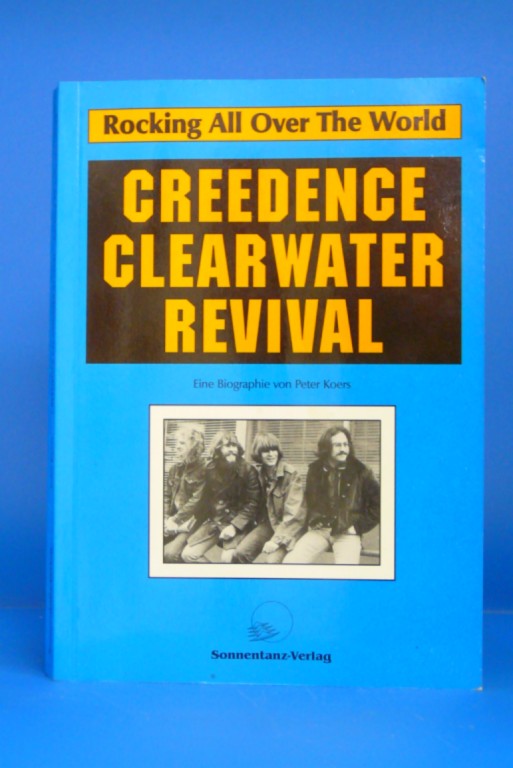 Creedence Clearwater Revival. - Rocking All Over The World. - Peter Koers