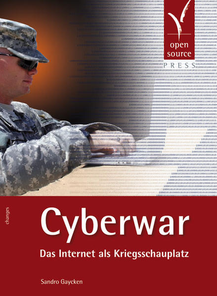 Cyberwar: Das Internet als Kriegsschauplatz - Gaycken, Sandro