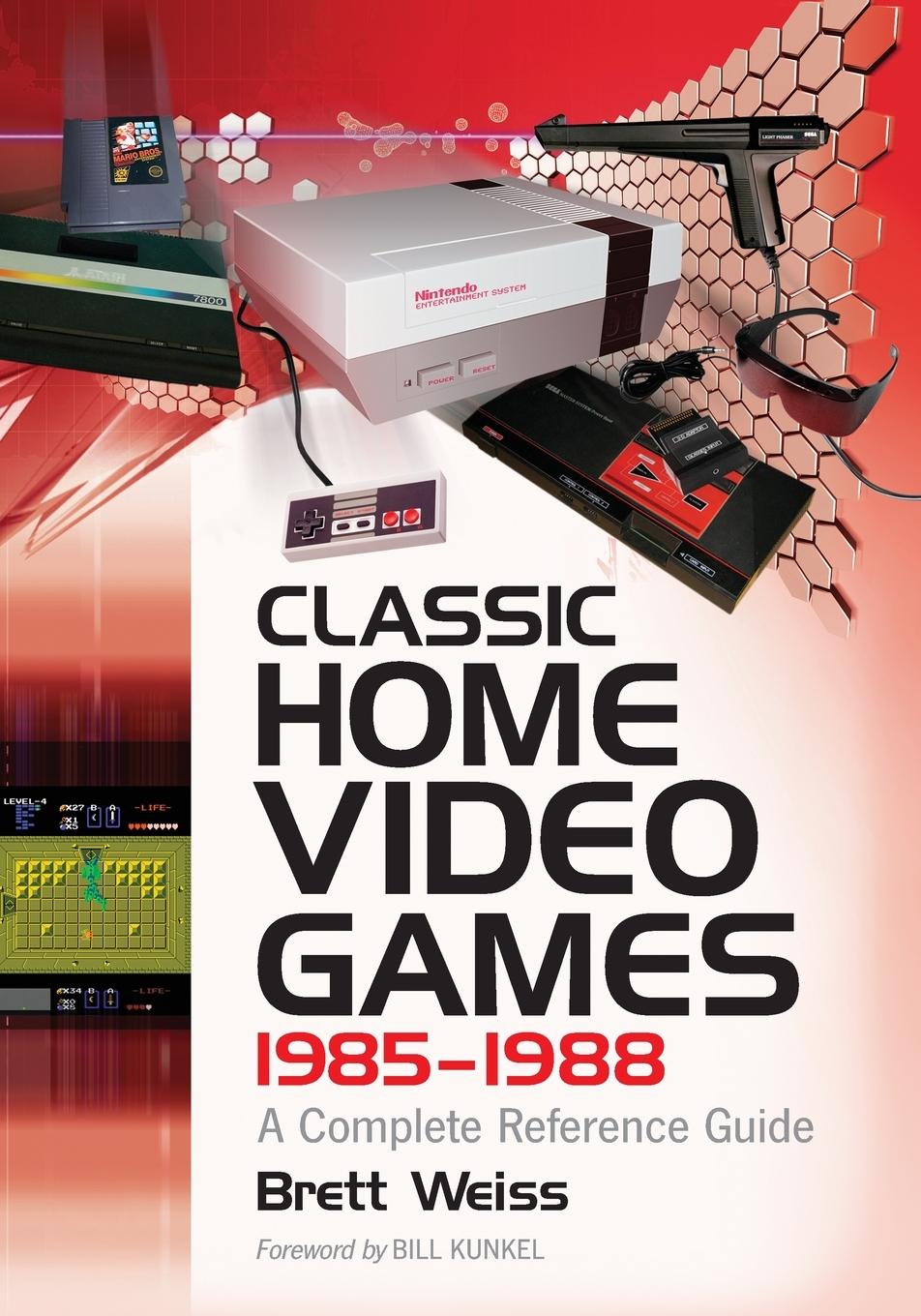 Classic Home Video Games, 1985-1988 - Weiss, Brett
