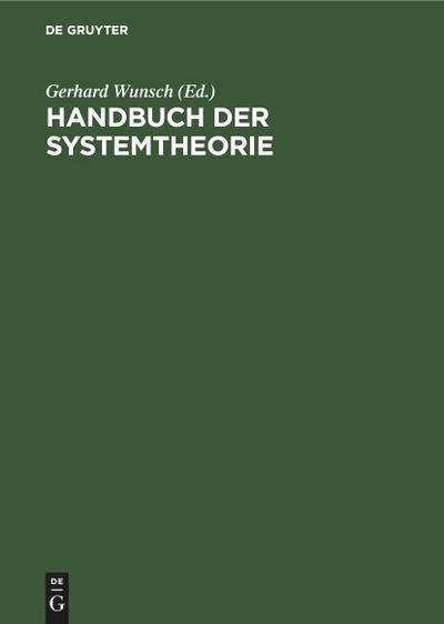 Handbuch der Systemtheorie Gerhard Wunsch Editor