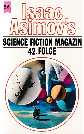 Isaac Asimov's Science Fiction Magazin, 42. Folge. Ausgewählt und herausgegeben von Friedel Wahren. - Wahren, Friedel (Hrsg.)