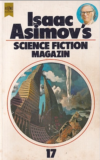 Isaac Asimov's Science Fiction Magazin, 17. Folge. Ausgewählt und herausgegeben von Friedel Wahren. - Wahren, Friedel (Hrsg.)