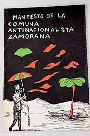 MANIFIESTO DE LA COMUNA ANTI NACIONALISTA ZAMORANA - COMUNA ANTINACIONALISTA ZAMORANA