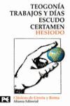 TEOGONÍA. TRABAJOS Y DÍAS. ESCUDO. CERTAMEN - HESÍODO