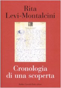 Cronologia di una scoperta - Rita Levi-Montalcini