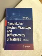 Transmission Electron Microscopy and Diffractometry of Materials - Fultz, Brent; Howe, James