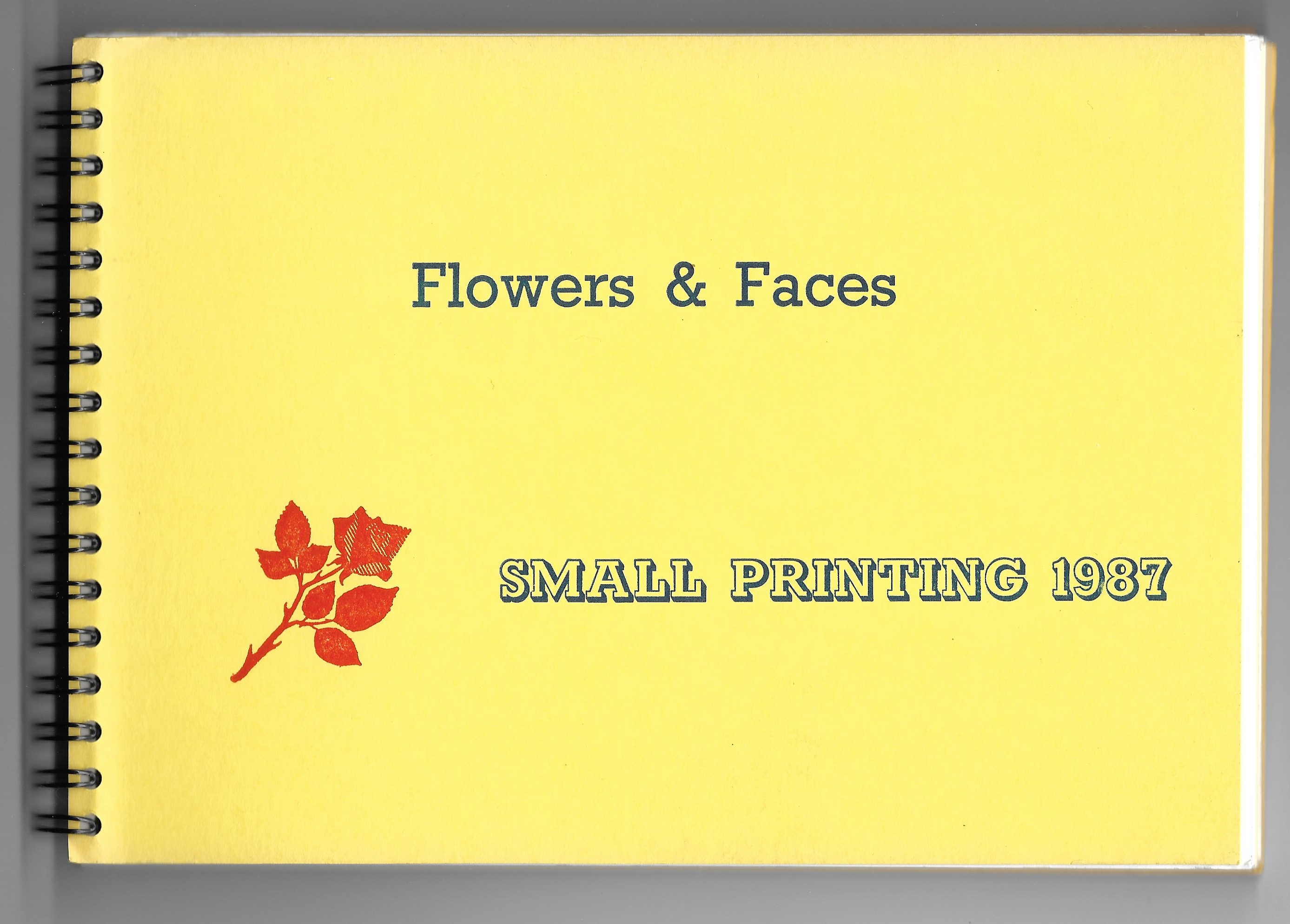 Small Printing 1987 - Flowers & Faces Claire Bolton (Publishing Group Chairman) [Very Good] [Softcover]