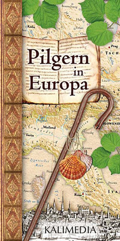 Pilgern in Europa: Übersichtskarte der Pilgerziele und -wege in Europa - Silke Peust