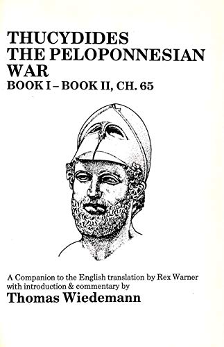 History of the Peloponnesian War: Bk. 1-2 Ch. 65 (Classics Companions) - Thucydides