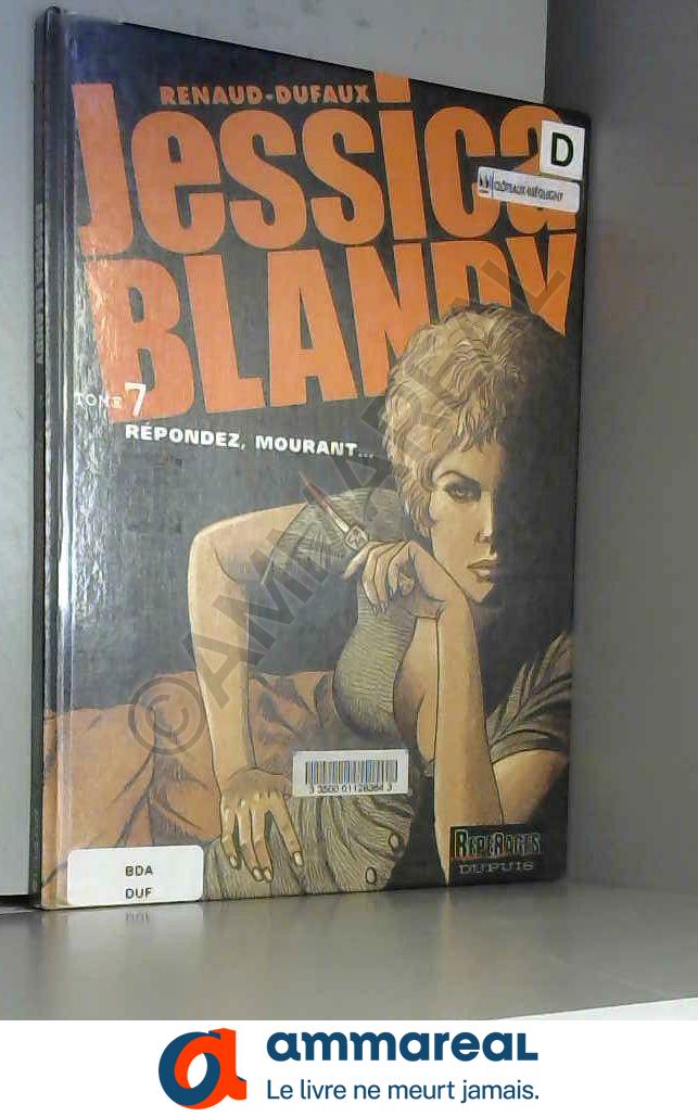 Jessica Blandy, tome 7 : Répondez, mourant. - Renaud et Dufaux