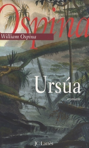 Ursúa - William Ospina - William Ospina