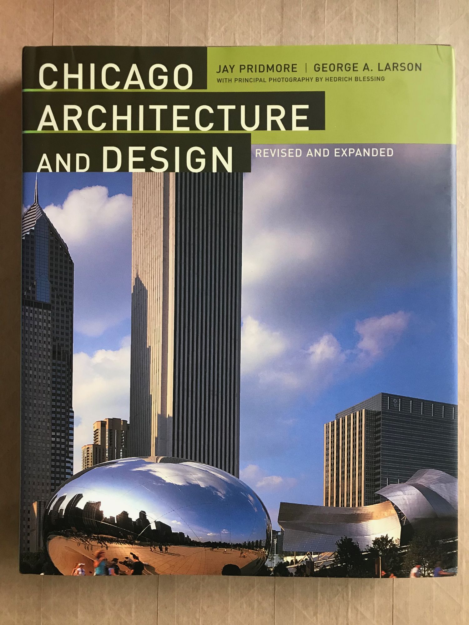 Chicago architecture and design - Pridmore, Jay; Larson, George A; Hedrich-Blessing (photographer)