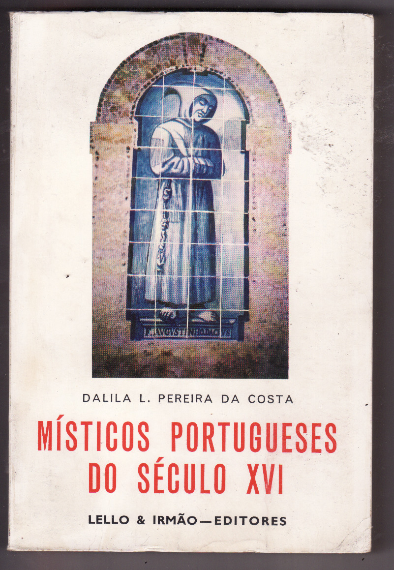 Místicos Portugueses do Século XVI de Dalila L. Pereira da Costa - Bokay