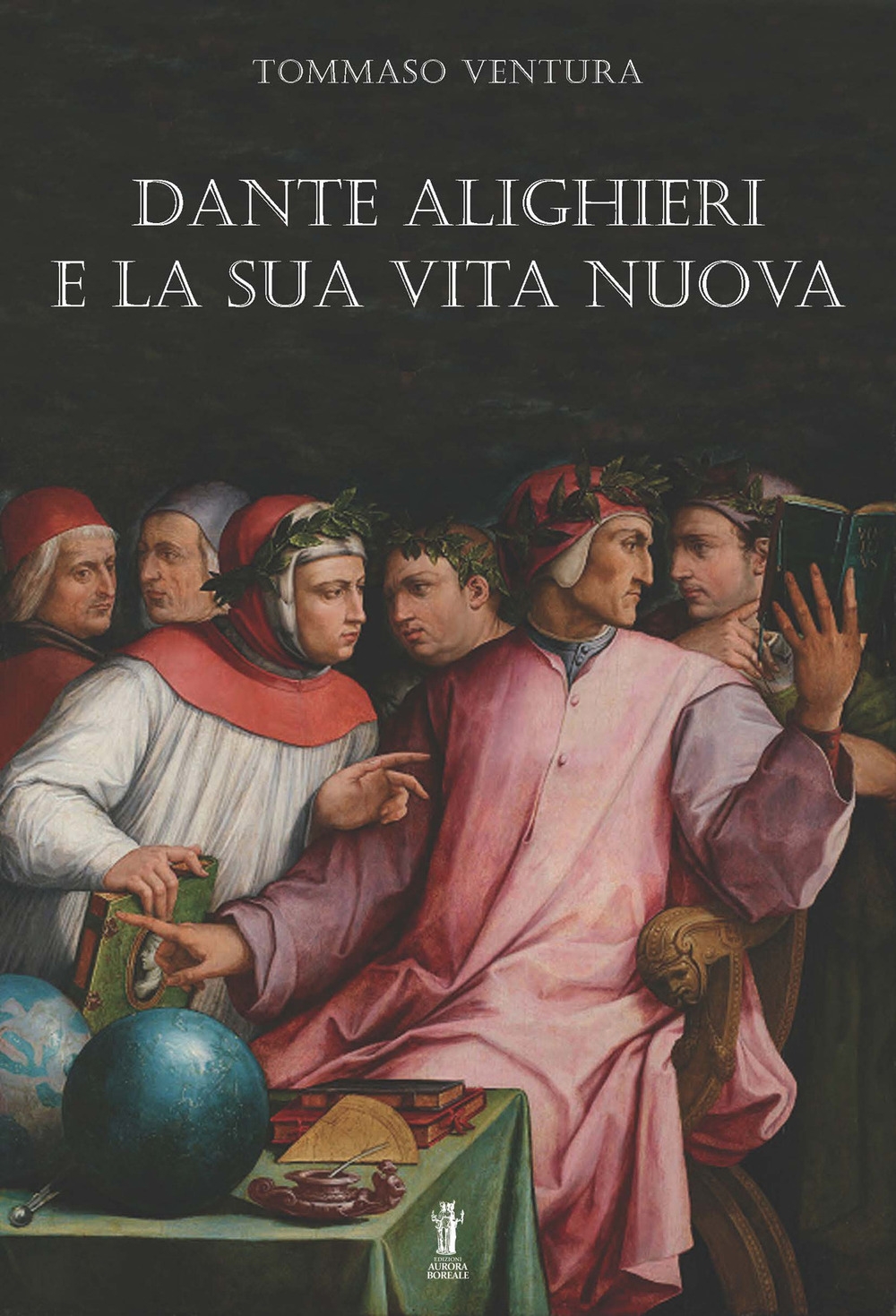 Dante Alighieri e la sua Vita Nuova - Ventura Tommaso