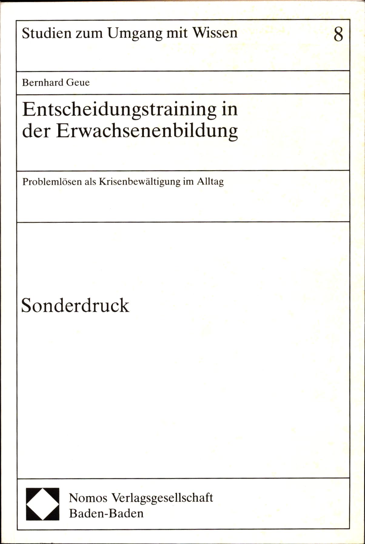 Entscheidungstraining in der Erwachsenenbildung Problemlösen als Krisenbewältigung im Alltag / Sonderdruck - Geue, Bernhard