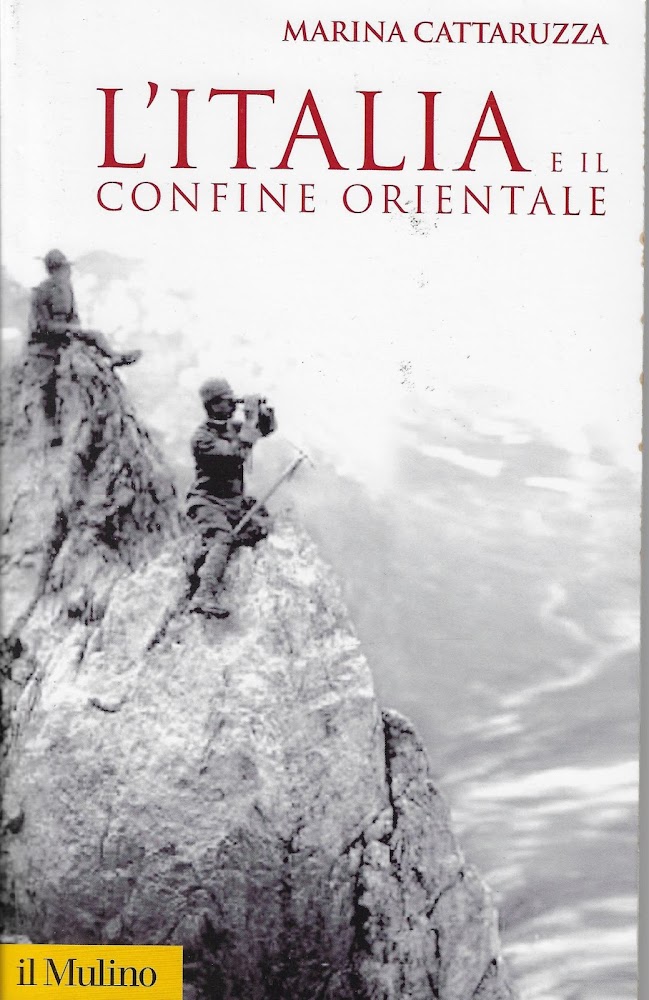 L'Italia e il confine orientale - Cattaruzza, Marina