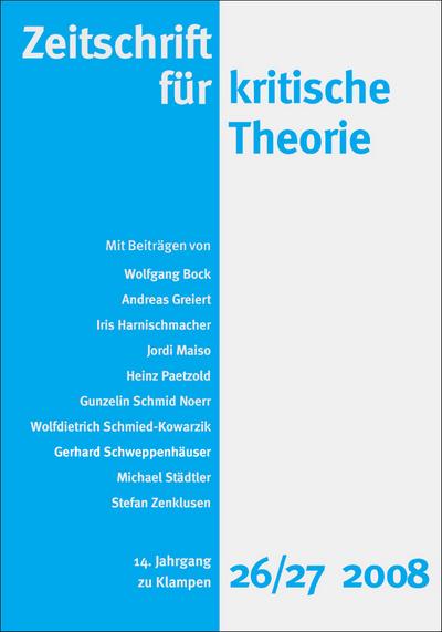 Zeitschrift für kritische Theorie: HEFT 26/27: 14. Jahrgang (2008) - Gerhard Schweppenhäuser