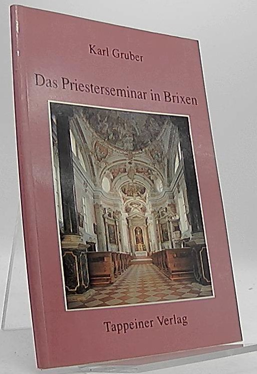 Das Priesterseminar in Brixen - Gruber, Karl