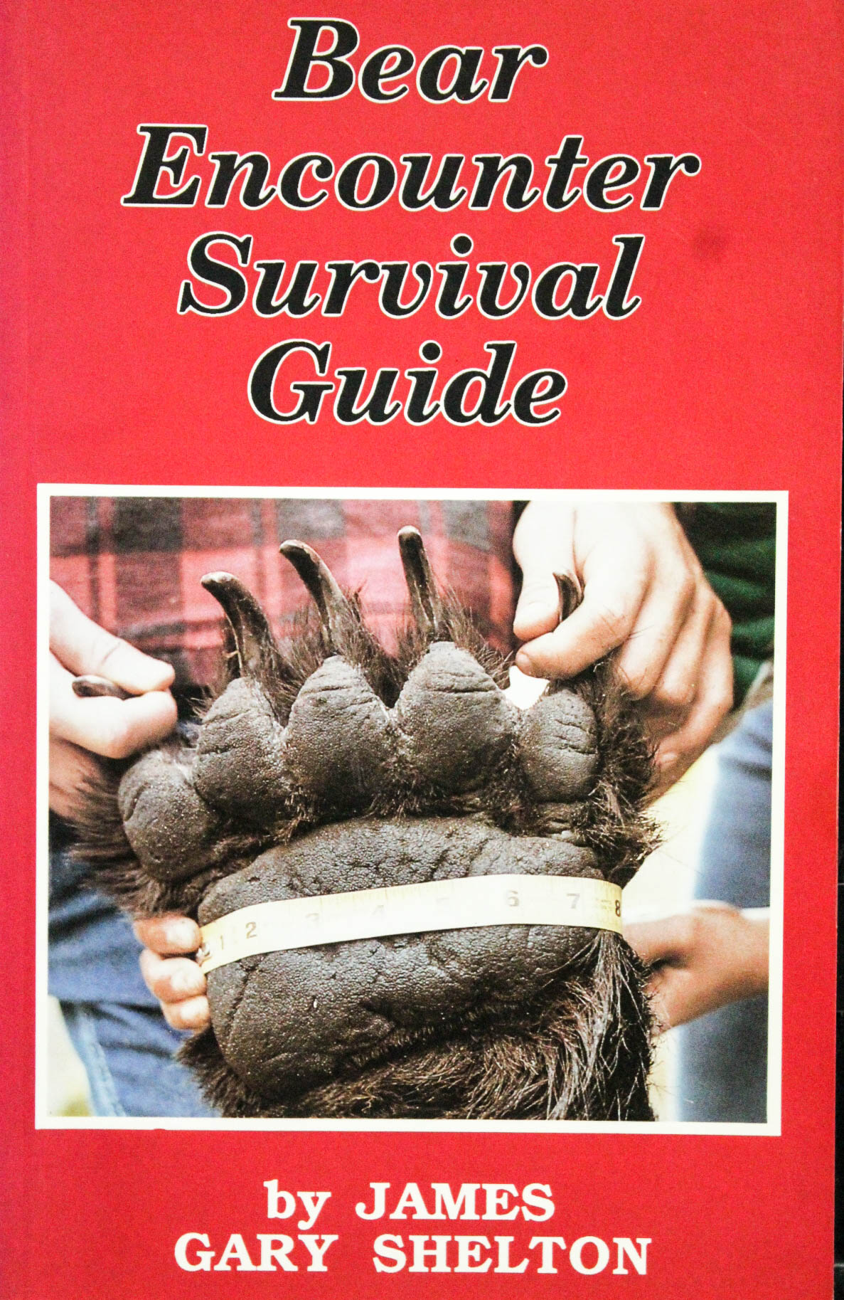 Bear Encounter Survival Guide - Shelton, James Gary; Shelton, Gary