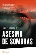 ASESINO DE SOMBRAS - McDermid,Val