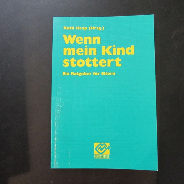 Wenn mein Kind stottert - Ein Ratgeber für Eltern - Heap, Ruth