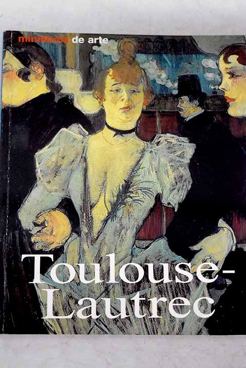 Henri de Toulouse-Lautrec - Felbinger, Udo