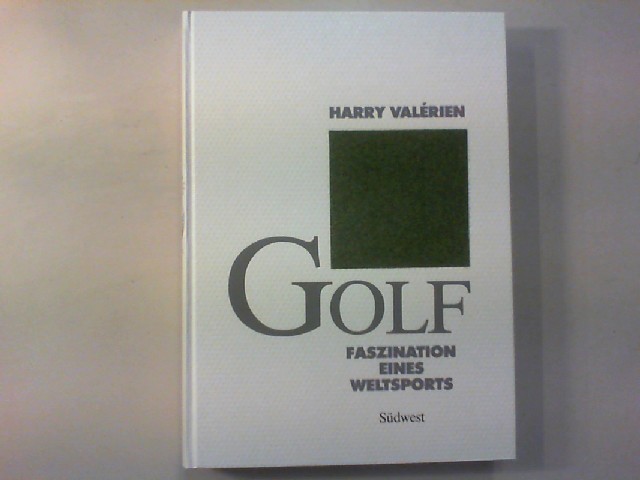 Golf. Faszination eines Weltsports. - Valérien, Harry (Hg.)