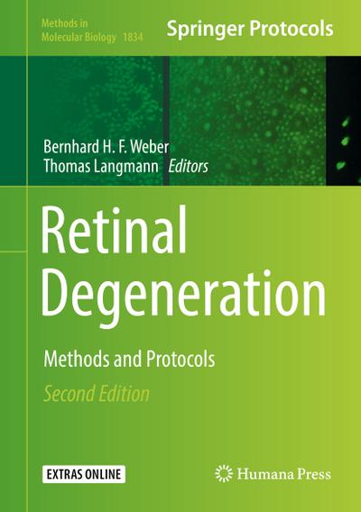 Retinal Degeneration: Methods and Protocols (Methods in Molecular Biology, 1834, Band 1834) - Bernhard H. F. Weber