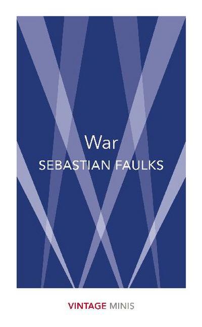 War: Vintage Minis - Sebastian Faulks