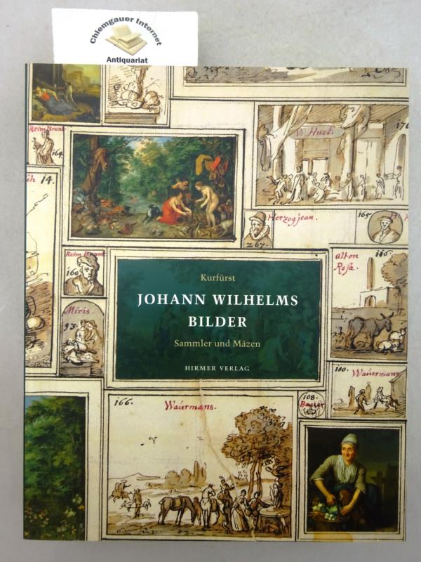 Kurfürst Johann Wilhelms Bilder. ZWEI (2) Bände Sammler und Mäzen. - Baumstark, Reinhold [Hrsg.]