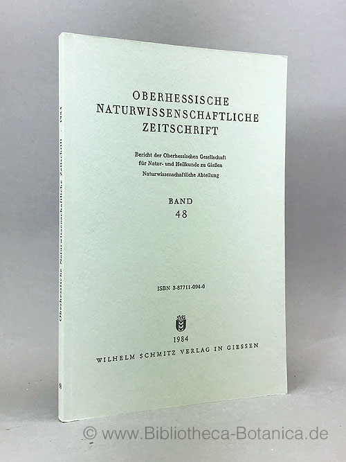 Oberhessische Naturwissenschaftliche Zeitschrift. Bd. 48. Bericht der Oberhessischen Gesellschaft für Natur- und Heikunde zu Gießen - Naturwissenschaftliche Abteilung. - Knapp, R. (Hrsg.)