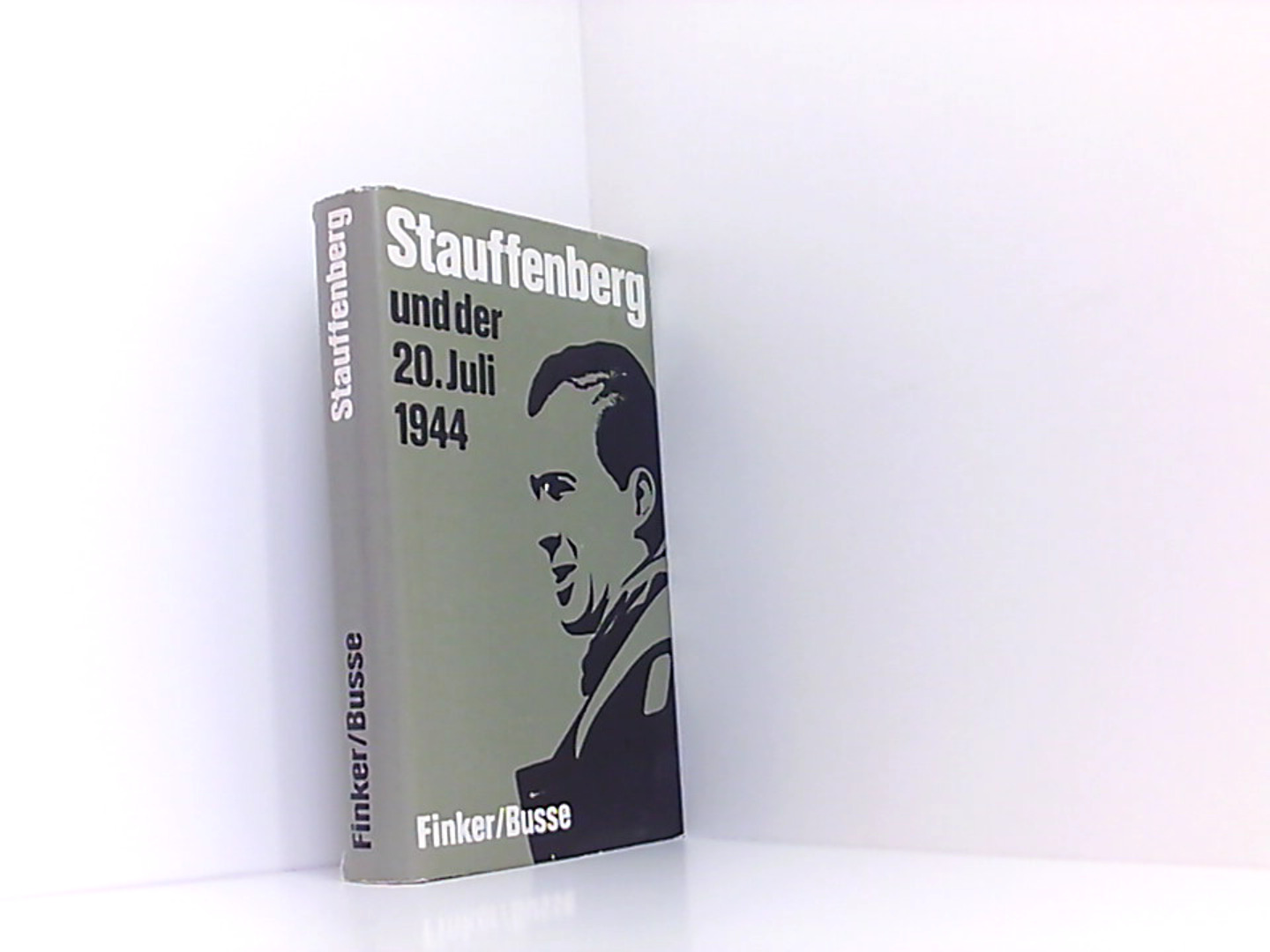 Stauffenberg und der 20. Juli 1944 - Finker, K.