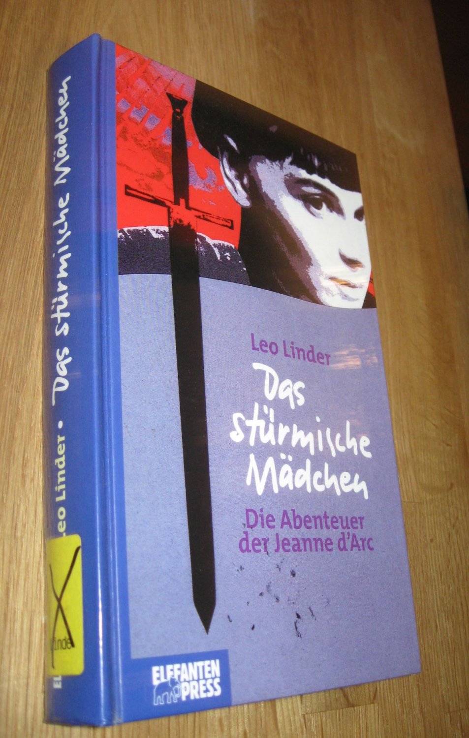 Das stürmische Mädchen: Die Abenteuer der Jeanne d'Arc - Linder Leo, G