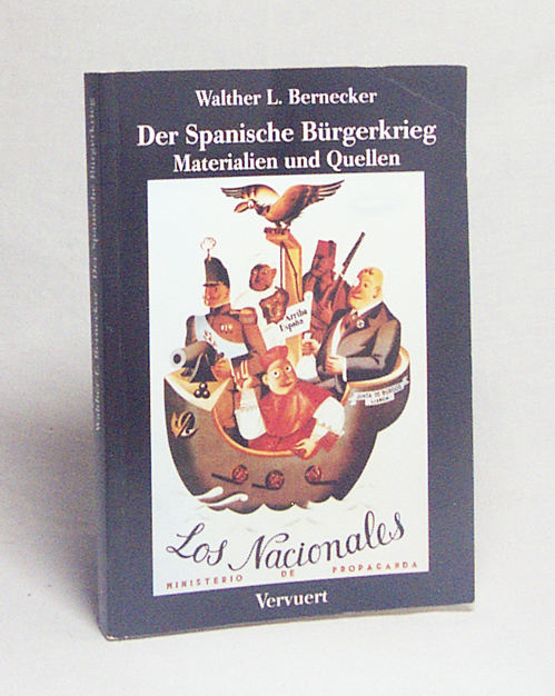 Der Spanische Bürgerkrieg : Materialien u. Quellen / zsgest. u. kommentiert von Walther L. Bernecker - Bernecker, Walther L. [Hrsg.]