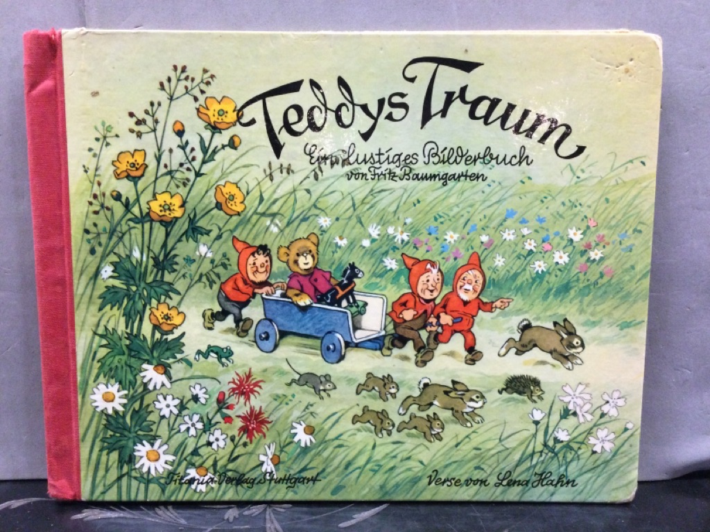 Teddys Traum. Ein Lustiges Bilderbuch. - Hahn, Lena und Fritz Baumgarten