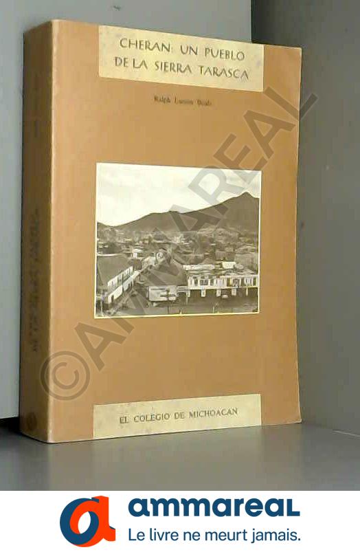 Cheran: Un pueblo de la Sierra Tarasca (Coleccion Clasicos) (Spanish Edition) - Ralph Leon Beals