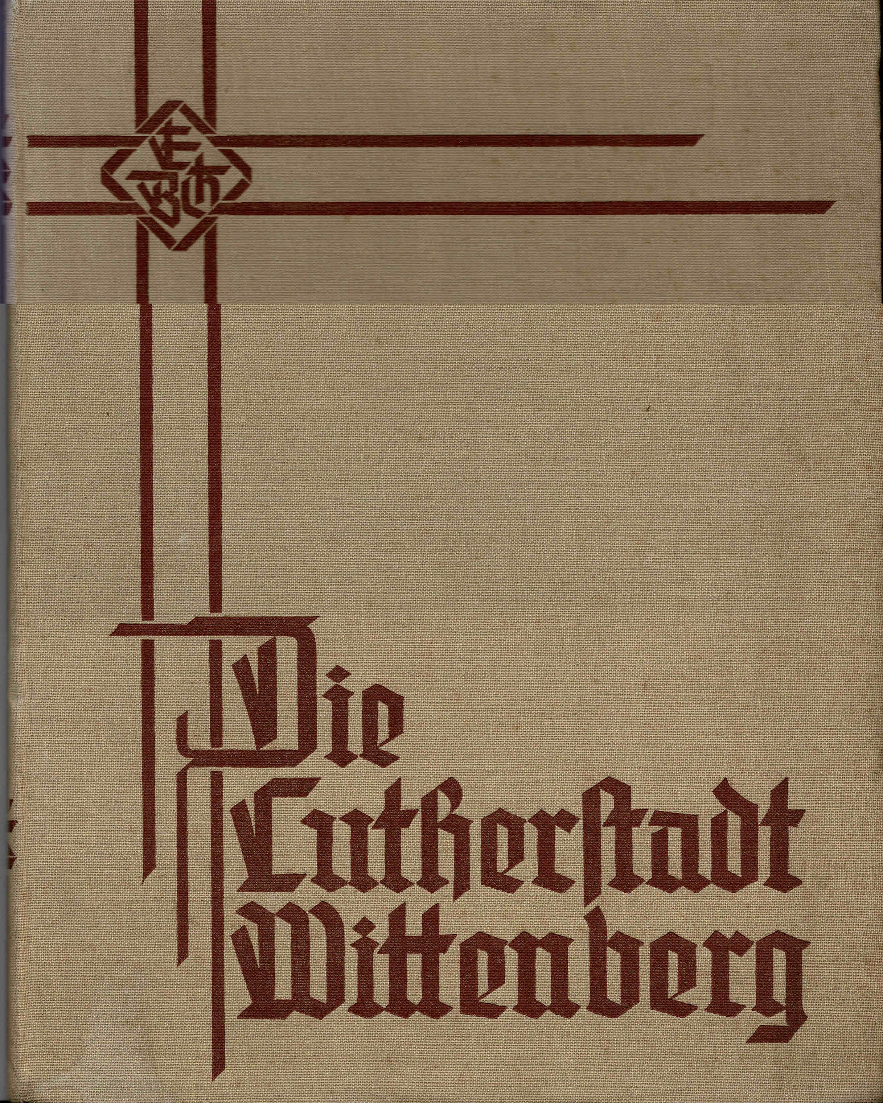 Die Lutherstadt Wittenberg. 48 Kunstdrucke. (Originalausgabe 1927) Berthold, G. (Herausgeber) [Very Good] [Hardcover]