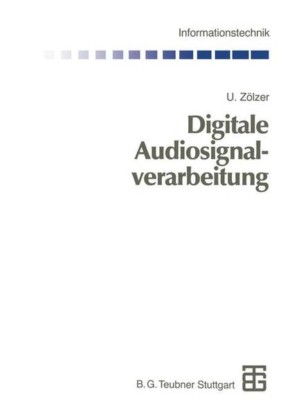 Digitale Audiosignalverarbeitung. (Informationstechnik). - Zölzer, Udo,