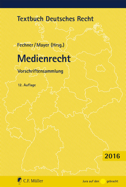 Medienrecht: Vorschriftensammlung. (Textbuch Deutsches Recht). - Fechner, Frank und C. Mayer Johannes,