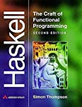 Haskell : the craft of functional programming. (International Computer Science Series). - Thompson, Simon,