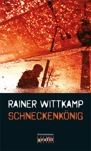 Schneckenkönig (Martin Nettelbeck) - Rainer, Wittkamp