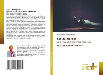 Les 20 moyens QUE LE DIABLE USE POUR DETRUIRE LES SERVITEURS DE DIEU - Moïse Iloko Kitumbamoyo