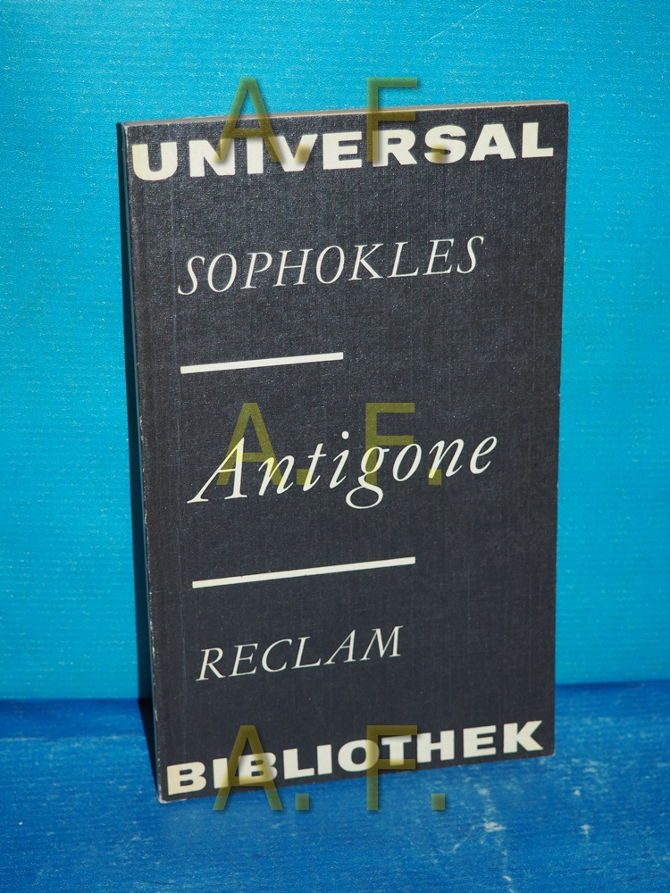 Antigone : Tragödie. Sophokles. Übers. von Wilhelm Kuchenmüller / Universal-Bibliothek , Nr. 659 - Sophokles