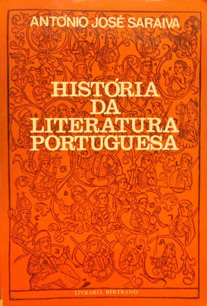 HISTÓRIA DA LITERATURA PORTUGUESA. - SARAIVA. (António José)